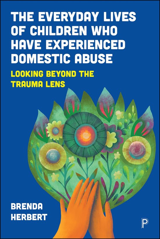 The Everyday Lives of Children Who Have Experienced Domestic ... - cover