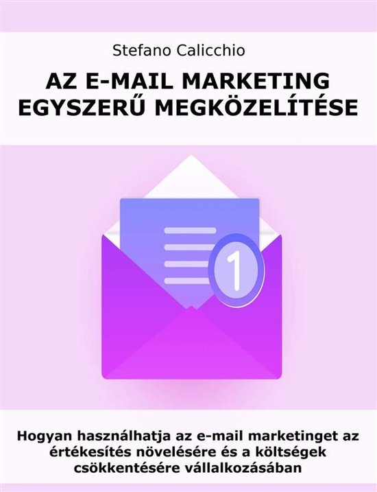 Az e-mail marketing egyszerű megközelítése - cover