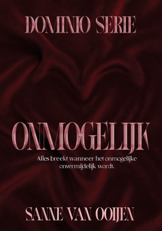 Donkerrode satijnen achtergrond met de tekst "DOMINIO SERIE ONMOGELIJK" en "SANNE VAN OOIJEN".