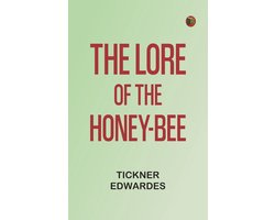 The Lore of the Honey-Bee