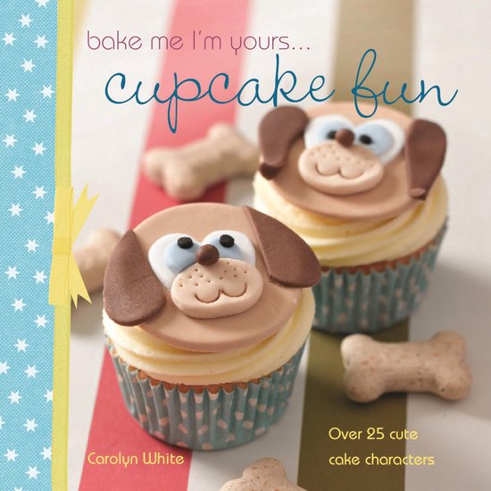 A Taste Of... Bake Me I'M Yours... Cupcake Fun - cover