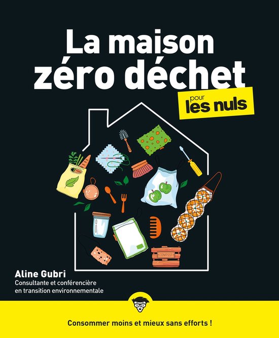 Pour les nuls - La maison zéro déchet pour les Nuls, grand ... - cover