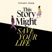 Couverture de livre "This Story Might Save Your Life" par Tiffany Crum. Deux personnages avec des écouteurs s'éloignent du texte.