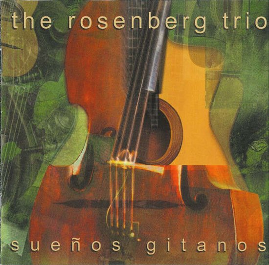 Couverture d'album avec le texte 'the rosenberg trio sueños gitanos' sur des images superposées d'une contrebasse et d'une guitare acoustique.