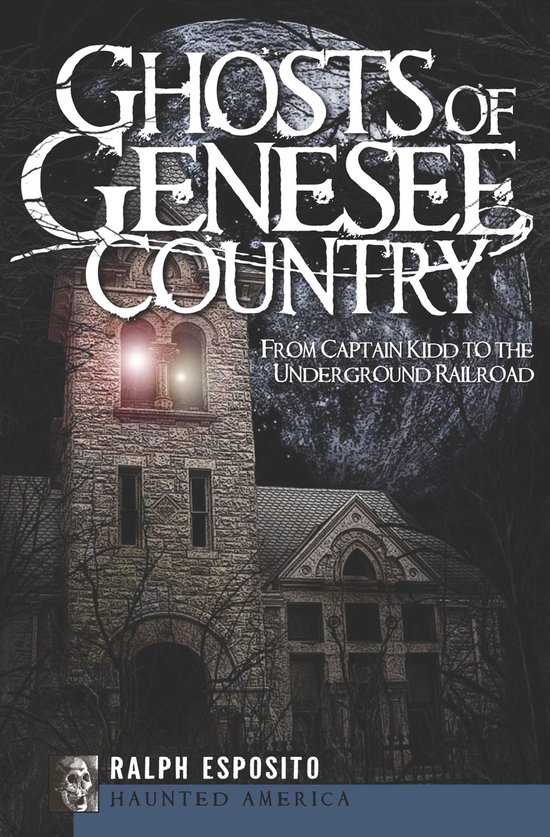 Haunted America - Ghosts of Genesee Country - cover
