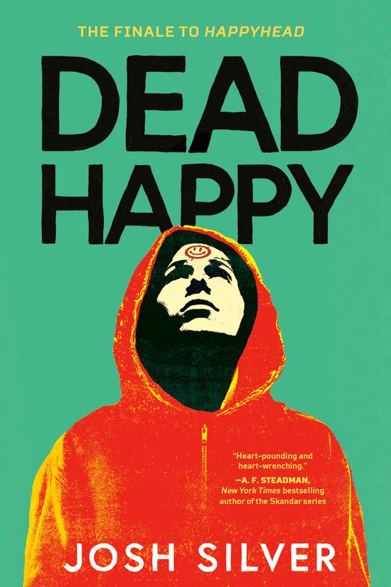 Couverture du livre 'Dead Happy' par Josh Silver. Une personne portant une capuche arbore un symbole sur son front. Le texte "DEAD HAPPY" est proéminent.
