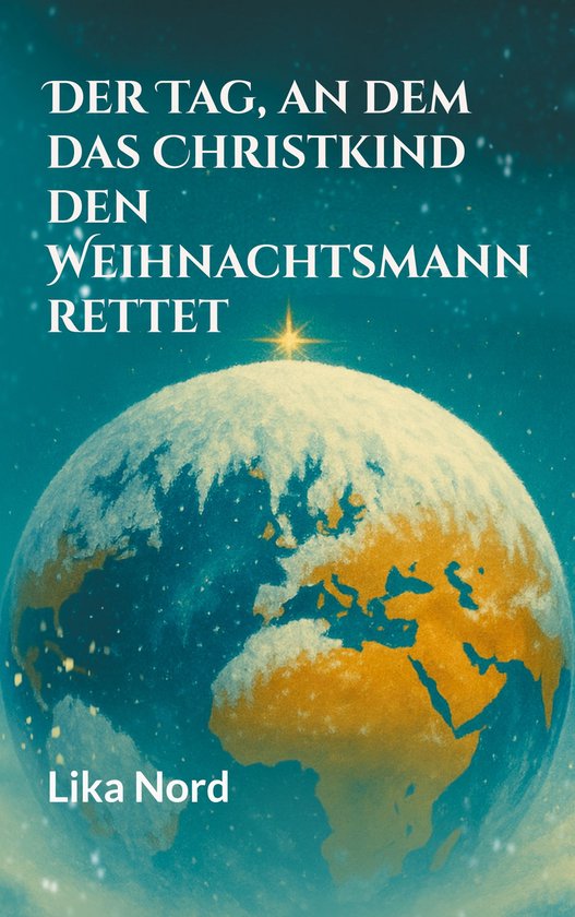 Der Tag, an dem das Christkind den Weihnachtsmann rettet - cover