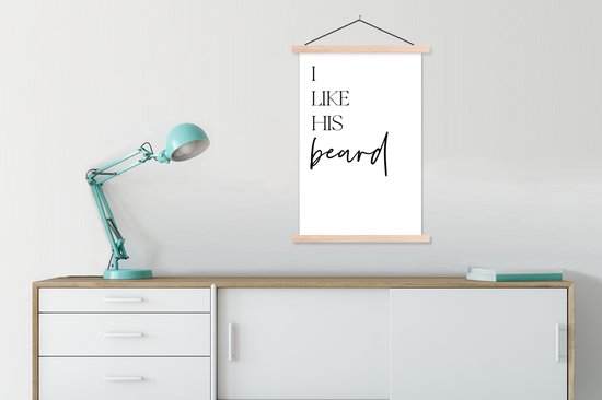 Posterhanger incl. Poster 60x90 cm - Schoolplaat - Quotes - Spreuken - I like his beard - Man - Textielposter - Blanke latten