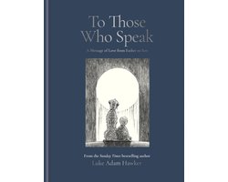 To Those Who Speak