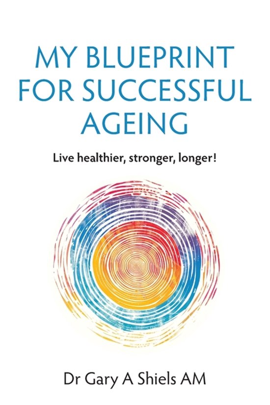 My Blueprint For Successful Ageing - cover