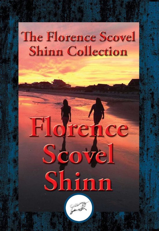 The Collected Wisdom of Florence Scovel Shinn - cover