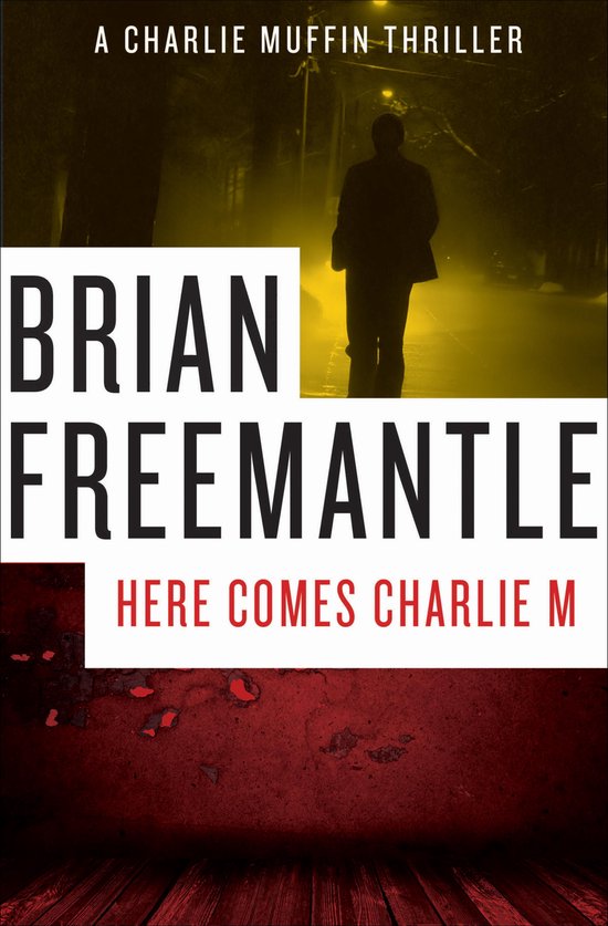 The Charlie Muffin Thrillers 2 - Here Comes Charlie M - cover