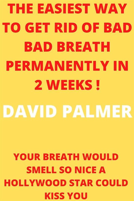 How To Get Rid Of Bad Breath Permanently In 2 Weeks - cover