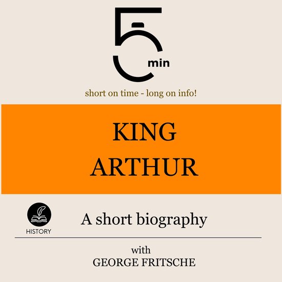King Arthur: A short biography - cover