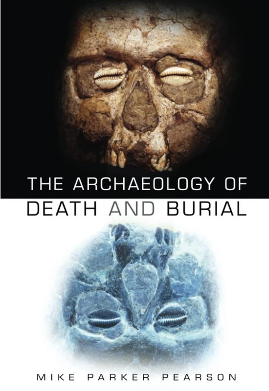 The Archaeology of Death and Burial - cover