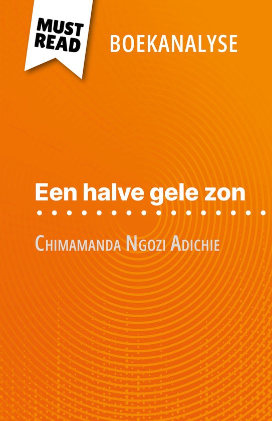 Een halve gele zon van Chimamanda Ngozi Adichie (Boekanalyse ... - cover