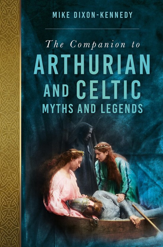 The Companion to Arthurian and Celtic Myths and Legends - cover