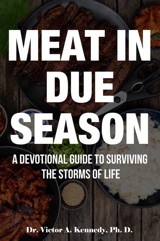 Meat in Due Season (ebook), Dr. Victor A. Kennedy 9781958169414 Boeken bol