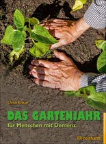 Reinhardts Gerontologische Reihe 63 - Das Gartenjahr für Menschen mit Demenz