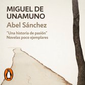 Abel Sánchez (Novelas poco ejemplares 2)