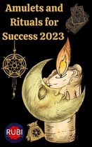 Amulets and Rituals For Success 2023
