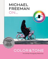 Michael Freeman Masterclasses - Michael Freeman On... Color & Tone