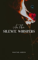 As The Silence Whispers…