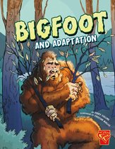 Monster Science - Bigfoot and Adaptation