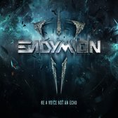 Endymion - Be A Voice Not An Echo (CD)