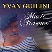 Yvan Guilini - Music Forever (CD)