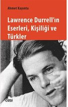 Lawrence Durrell'ın Eserleri Kişiliği ve Türkler