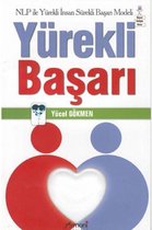 Yürekli Başarı NLP ile Yürekli İnsan Sürekli Başarı