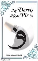 Ne Derviş Ne de Pirim