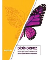 Dijimorfoz Dijital Dönuşum Üzerine Notlar