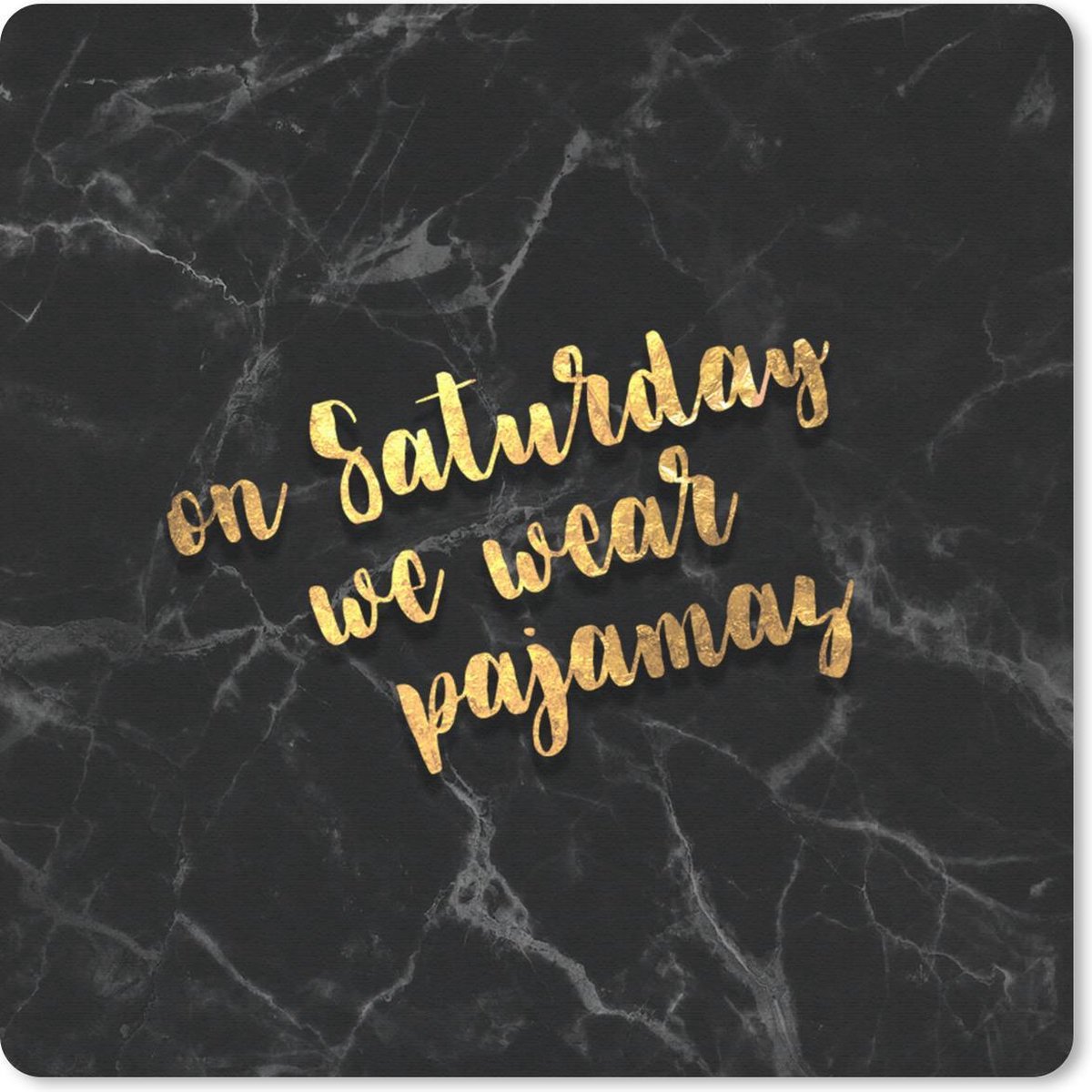 Muismat 20x20 cm - Mousepad Quotes - Pyjama - Black and gold - Muismatten