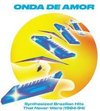 Various Artists - Onda De Amor: Synthesized Brazilian Hits... (CD)