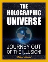 THE HOLOGRAPHIC UNIVERSE