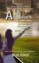 The Afterwards 2 - Broken Mothers of Broken Daughters Made By Broken Fathers