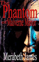 Ravynne Sisters' Paranormal Thrillers 9 - The Phantom of Malverne Manor (A Ravynne Sisters Paranormal Thriller Book 9)