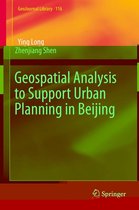 GeoJournal Library 116 - Geospatial Analysis to Support Urban Planning in Beijing