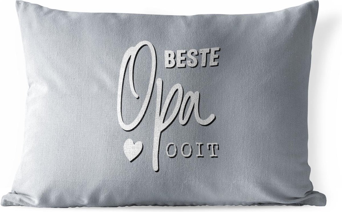 Buitenkussens - Tuin - Vaderdag - Quote - Cadeau voor opa - Beste opa ooit - Spreuken - 50x30 cm - Vaderdag cadeautje - Cadeau voor vader en papa