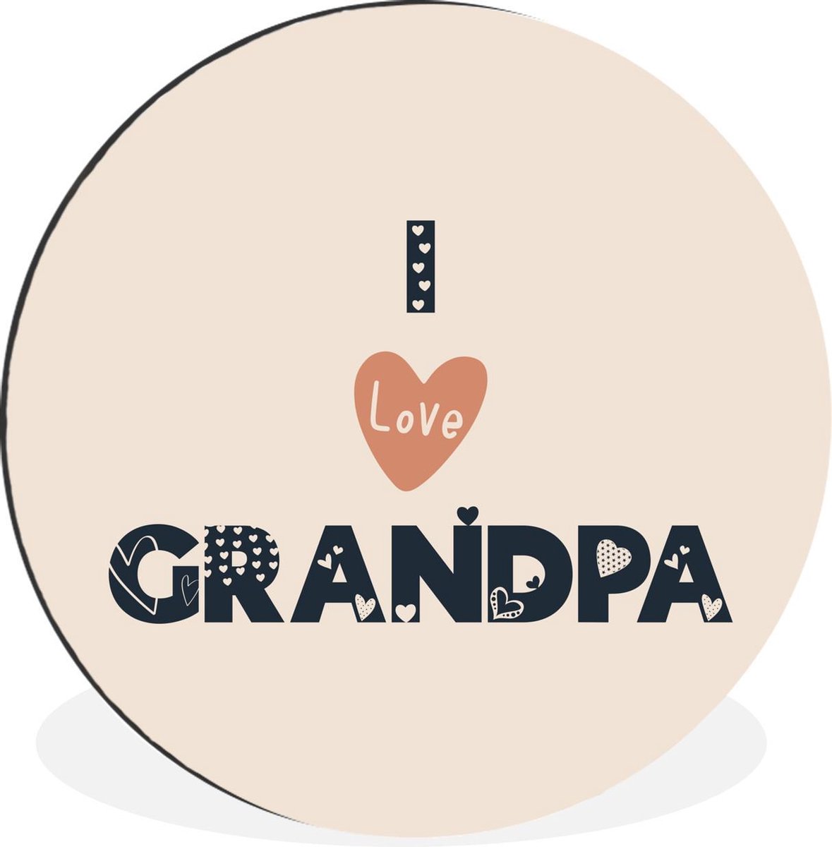 WallCircle - Wandcirkel - Muurcirkel - Cadeau opa - Spreuken - I love grandpa - Quotes - Aluminium - Dibond - 30x30 cm - Binnen en Buiten