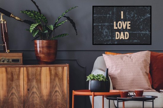 Fotolijst incl. Poster - I love dad - Papa - Quotes - Spreuken - 60x40 cm - Posterlijst