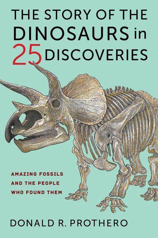 The Story of the Dinosaurs in 25 Discoveries - cover