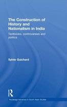 The Construction Of History And Nationalism In India