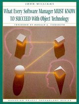 What Every Software Manager Must Know To Succeed With Object Technology
