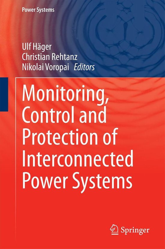 Power Systems Monitoring, Control and Protection of Interconnected Power Systems...