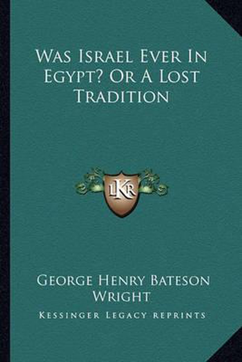 Was Israel Ever In Egypt? Or A Lost Tradition van