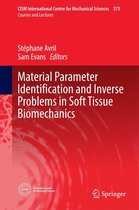 CISM International Centre for Mechanical Sciences 573 - Material Parameter Identification and Inverse Problems in Soft Tissue Biomechanics