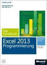 Microsoft Excel Programmierung - Das Handbuch (Buch + E-Book). Automatisierung Mit VBA - Fur Excel 2007 - 2013. Vollstandig Uberarbeitet